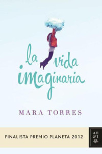Torres, Mara — La vida imaginaria