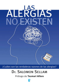 Sellam, Salomon — Las alergias no existen (Spanish Edition)