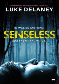 Luke Delaney — Senseless