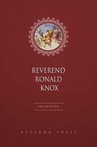Reverend Ronald Knox — Reverend Ronald Knox Collection [3 Books]