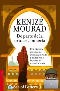 Kenizé Mourad — De parte de la princesa muerta