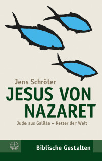 Jens Schröter — Jesus von Nazaret