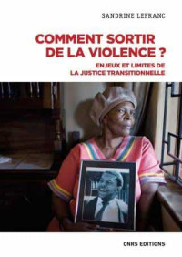 Sandrine Lefranc — Comment sortir de la violence ?