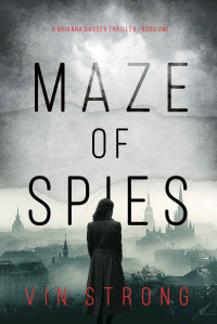 Vin Strong — Maze of Spies (A Brianna Dagger Espionage Thriller—Book 1)