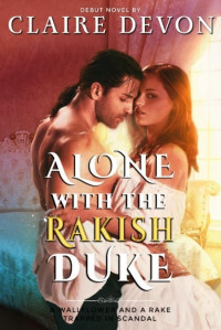 Claire Devon — Alone with the Rakish Duke