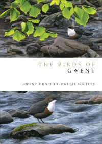 Gwent Ornithological society; — The Birds of Gwent