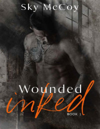 Sky McCoy [McCoy, Sky] — Wounded Inked: Book 1 M/M Romance