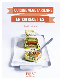 Carole NITSCHE — Petit Livre de - Cuisine végétarienne en 130 recettes