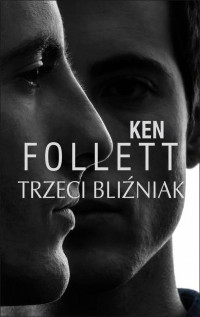 Ken Follett — Trzeci bliźniak