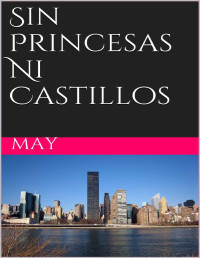 May Mars — Sin Princesas Ni Castillos