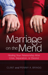 Clint Bragg, Penny A. Bragg — Marriage on the Mend