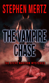 Stephen Mertz — The Vampire Chase