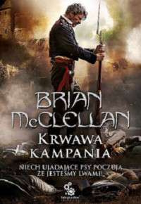 Brian McClellan — Krwawa Kampania