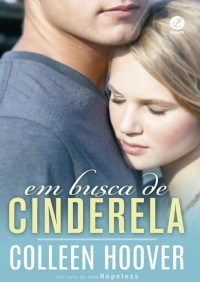 Colleen Hoover — Em Busca De Cinderela