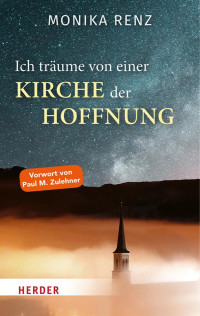 Monika Renz — Ich träume von einer Kirche der Hoffnung