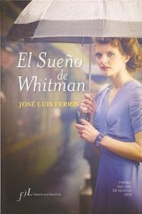 José Luis Ferris — El sueño de Whitman [12664]