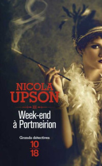 Upson, Nicola [Upson, Nicola] — Josephine Tey - 04 - Week-end a Portmeirion