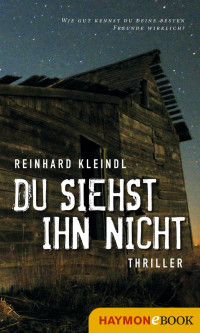 Kleindl, Reinhard [Kleindl, Reinhard] — Du siehst ihn nicht