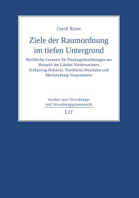 vorgelegt von Gerrit Rüwe — Ziele der Raumordnung im tiefen Untergrund