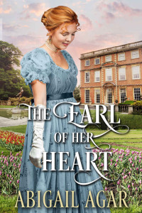 Abigail Agar — The Earl Of Her Heart