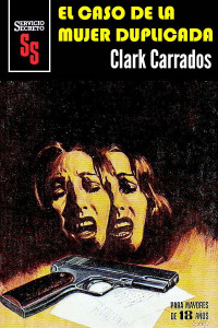 Clark Carrados — El caso de la mujer duplicada