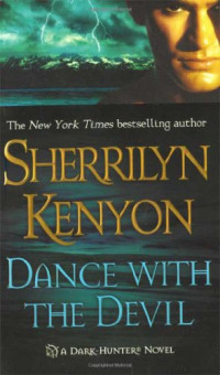 Sherrilyn Kenyon — Dance with the Devil (Dark-Hunter, #03; Hunter Legends, #04)