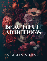 Season Vining — Beautiful Addictions