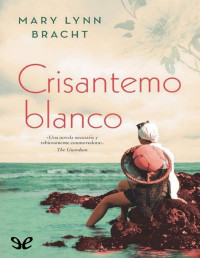 Mary Lynn Bracht — Crisantemo Blanco