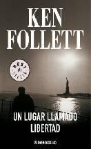 Follett, Ken — Un lugar llamado libertad