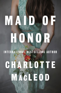 Charlotte MacLeod — Maid of Honor