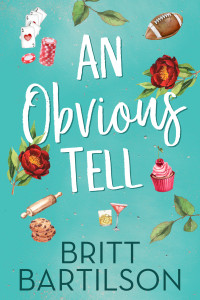 Britt Bartilson — An Obvious Tell (The Dads Only Series Book 1)