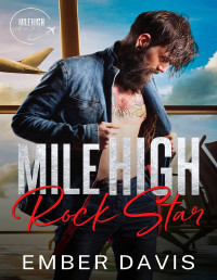 Ember Davis & Flirt Club — Mile High Rock Star: Mile High Love