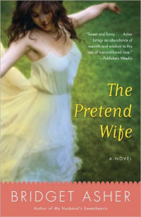 Bridget Asher — The Pretend Wife