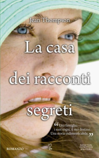 Jean Thompson — La casa dei racconti segreti