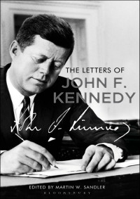Martin W. Sandler — The Letters of John F. Kennedy