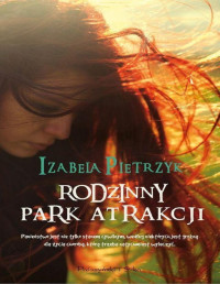 Izabela Pietrzyk — Rodzinny park atrakcji