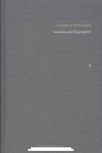 Rudolf Steiner — Schriften – Kritische Ausgabe, Band 3