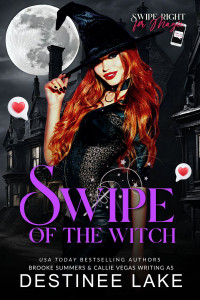 Destinee Lake — Swipe of the Witch: Swipe Right for Magic