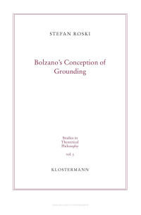 Stefan Roski — Bolzano´s Conception of Grounding