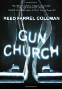 Reed Farrel Coleman — Gun Church