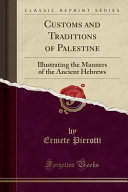 Ermete Pierotti — Customs and Traditions of Palestine