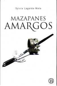 Sylvia Lagarda-Mata — Mazapanes amargos