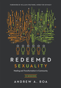 Andrew A. Boa — Redeemed Sexuality