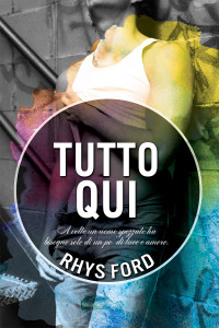 Rhys Ford — Tutto qui