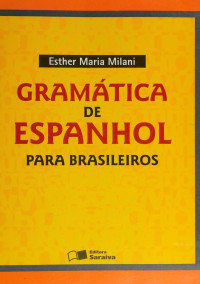 Esther Maria Milani — Gramática de Espanhol Para Brasileiros