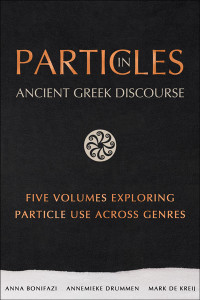 Unknown — Bonifazi, Drummen, de Kreij, eds. Particles in Ancient Greek Discourse