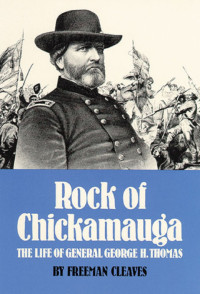 Freeman Cleves — Rock of Chickamauga: The Life of General George H. Thomas