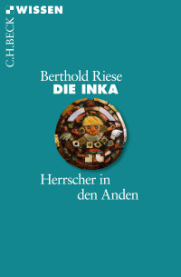 Berthold Riese; — Die Inka