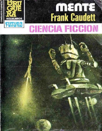 Frank Caudett — Mente