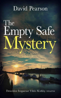 David Pearson — THE EMPTY SAFE MYSTERY: Detective Inspector Vikki Kirkby returns (The Wexford Homicides Book 2)